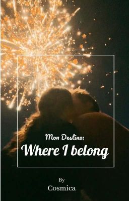 Mon Destino:Where I Belong