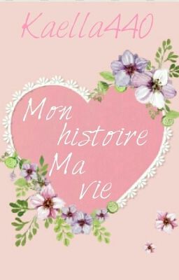 Mon Histoire Ma Vie 