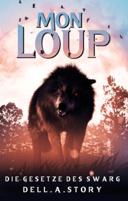 Mon Loup: Die Gesetze des Swarg