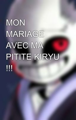 MON MARIAGE AVEC MA PITITE KIRYU !!! 😍😍😍😍😍😍😍