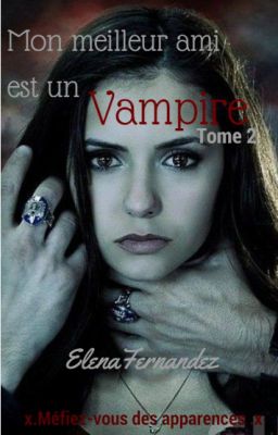 Mon meilleur ami est un vampire Tome II: Et moi que suis-je?[En Pause]