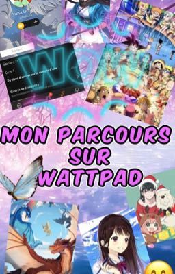 Mon parcours sur Wattpad 