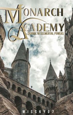 Monarch Academy: School of Elemental Powers (MAJOR REVISION)