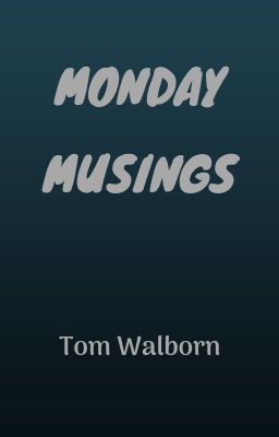 Monday Musings