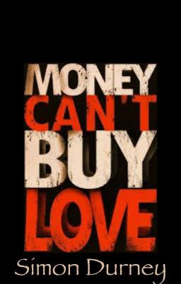 Money can't buy you love 