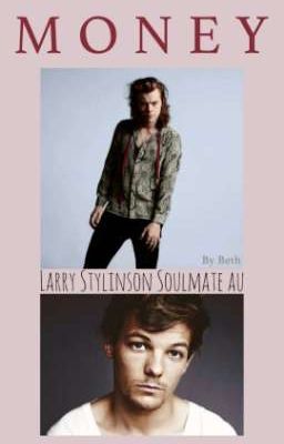 MONEY - Larry Stylinson Soulmate AU ✓