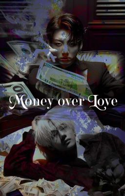 Money over love | J.JK & K.Th