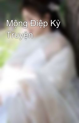 Mộng Điệp Kỳ Truyện