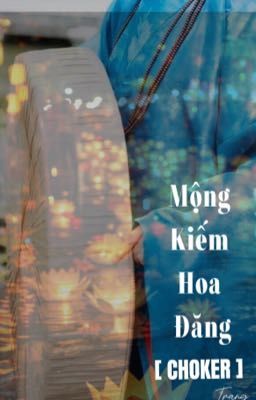 Mộng kiếm hoa đăng [ choker ]