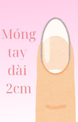 Móng tay dài 2cm