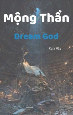 Mộng Thần - Dream God