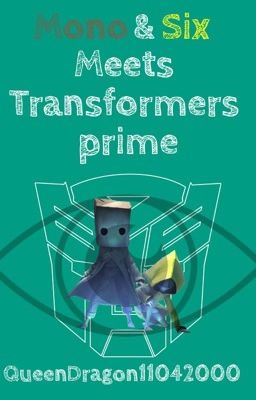 Mono & Six meets Transformers Prime