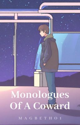 Monologues Of A Coward