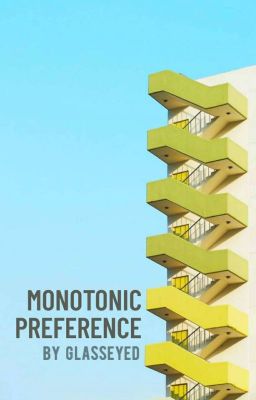 Monotonic Preference || Poetry ✓