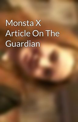 Monsta X Article On The Guardian