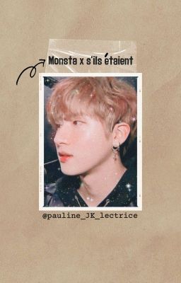 MONSTA X S'ILS ÉTAIENT... 