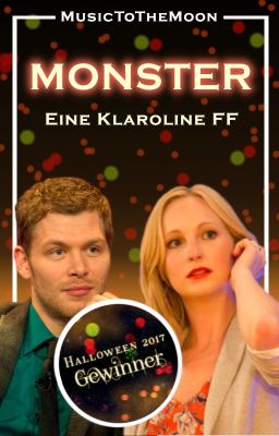 Monster - Eine Klaroline FF