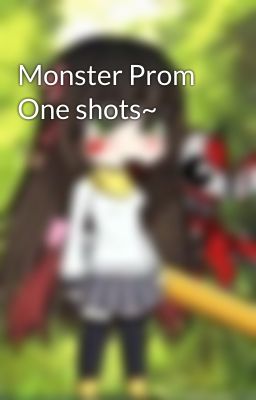 Monster Prom One shots~