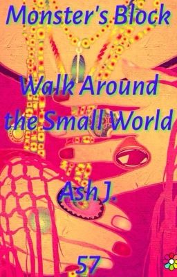 Monster's Block: Walk Around the Small World - Book Fifty-Seven