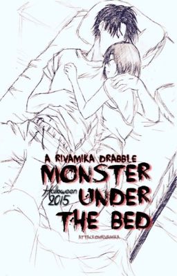 monster under the bed [Halloween 2015 ; RivaMika Drabble]