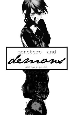 Monsters and Demons [Black Butler Fanfiction]