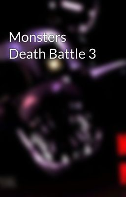 Monsters Death Battle 3