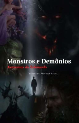 Monstros e Demônios - Assassinos do Submundo