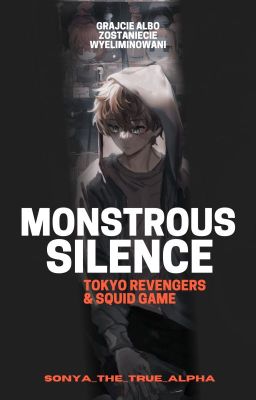 MONSTROUS SILENCE • TOKYO REVENGERS AU