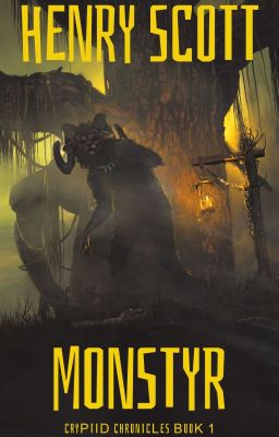 MONSTYR (Book 1, the Cryptid Chronicles)