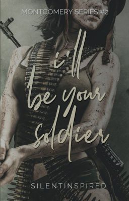 MONTGOMERY 2 : I'll Be Your Soldier