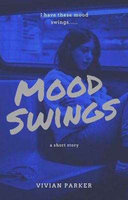 Mood Swings