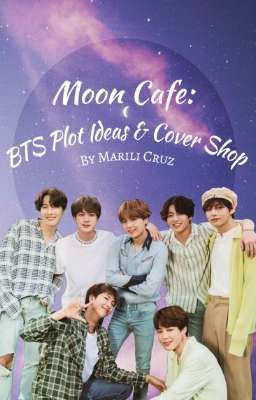 Moon Cafe: BTS Plot Ideas & Cover Shop