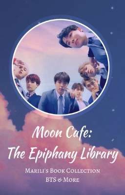 Moon Cafe: The Epiphany Library 