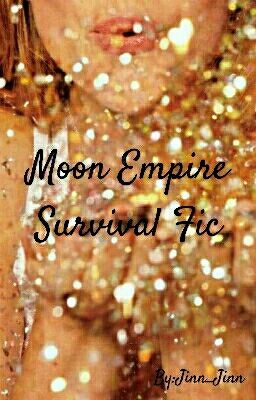 Moon Empire {Survival Fic} OPEN