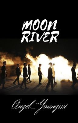 Moon River -YunGi-