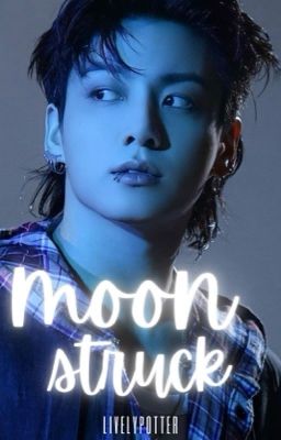 ─ moon struck ; jjk