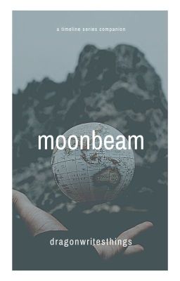 Moonbeam: A Timeline series companion