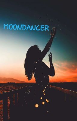 MOONDANCER 