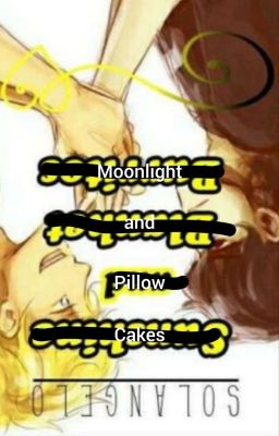 Moonlight and Pillow Cakes (