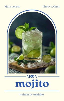 [Moonlight | choner] mojito