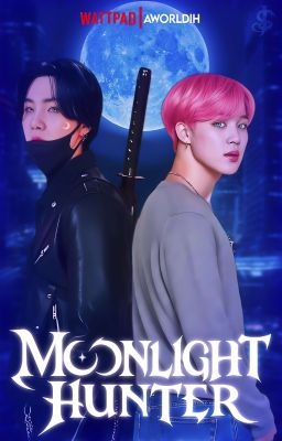 •MOONLIGHT HUNTER•
