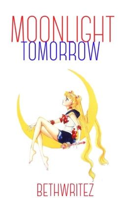 Moonlight Tomorrow ✔️ | sailor moon