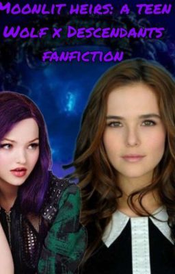 moonlit heirs: A Teen Wolf X Descendants Fanfiction 