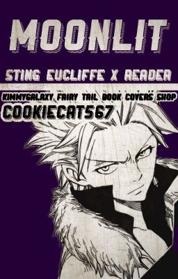 moonlit → sting eucliffe x reader (EDITING)