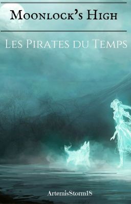 Moonlock's High 2 : Les Pirates du Temps [ARRÊTEE]