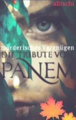 mörderisches Vergnügen - Die Tribute von Panem FF