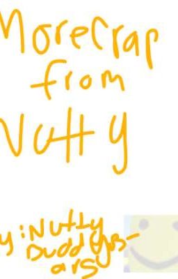 More Crap from Nutty