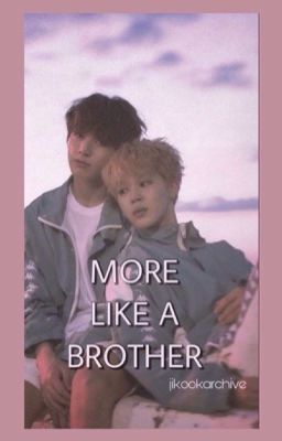 more like a brother. | pjm+jjk | jikook