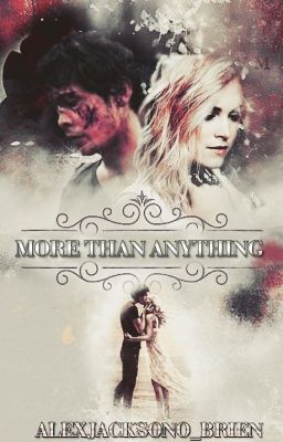 More Than Anything | Bellarke (ENG)