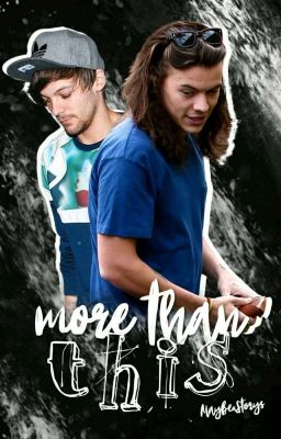 More Than This || Larry Stylinson FF